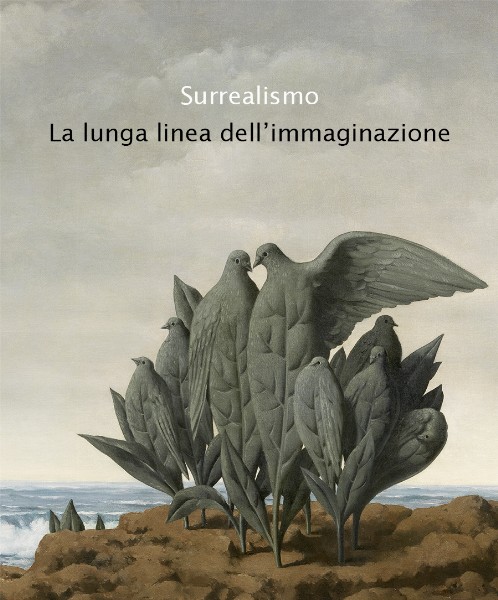 Surrealismo. la lunga linea dell’immaginazione